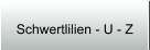 Schwertlilien - U - Z